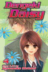 Dengeki Daisy, Vol. 4 - Kyousuke Motomi (ISBN: 9781421537306)