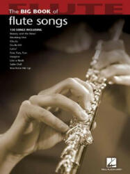 Big Book of Flute Songs - Hal Leonard (ISBN: 9781423426639)
