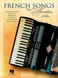 French Songs for Accordion - Gary Meisner (ISBN: 9781423435907)