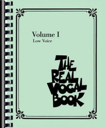 The Real Vocal Book, Volume I: Low Voice - Hal Leonard Publishing Corporation (ISBN: 9781423451228)
