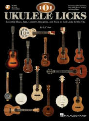 101 Ukulele Licks (ISBN: 9781423482642)