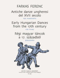 RÉGI MAGYAR TÁNCOK A XVII. SZÁZADBÓL ZONGORÁRA (ISBN: 9786300192065)