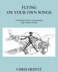 Flying on Your Own Wings - Chris Heintz (ISBN: 9781425188283)