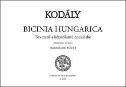 BICINIA HUNGARICA HARMADIK FÜZET, BEVEZETő A KÉTSZÓLAMÚ ÉNEKLÉSBE (ISBN: 9786500156379)