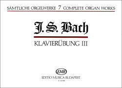 SAEMTLICHE ORGELWERKE 7: KLAVIERÜBUNG III (ISBN: 9786300157255)