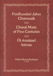 ÖT ÉVSZÁZAD KÓRUSA (ISBN: 9786400161107)