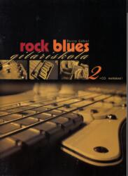 ROCK BLUES GITÁRISKOLA 2 + CD MELLÉKLET! (ISBN: 9786380265277)