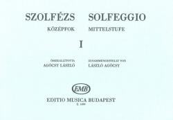 SZOLFÉZS KÖZÉPFOK I. ÖSSZEÁLLÍTOTTA: AGÓCSY LÁSZLÓ (ISBN: 9786600215433)