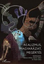 REALIZMUS, MAGYARÁZAT, MEGÉRTÉS (2015)