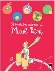 Sa invatam culorile cu Micul Print (ISBN: 9786067760118)