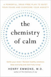 The Chemistry of Calm - Henry Emmons (ISBN: 9781439129067)