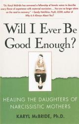 Will I Ever be Good Enough? - Karyl McBride (ISBN: 9781439129432)