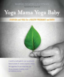 Yoga Mama, Yoga Baby - Margo Shapiro Bachman (2013)