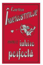 Cartea îndrăgostiţilor. Pentru o iubire perfectă (ISBN: 9789737785206)