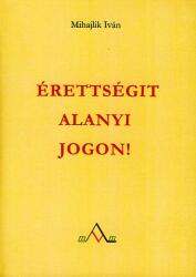 ÉRETTSÉGIT ALANYI JOGON! (ISBN: 9789638713322)