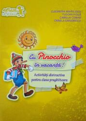 Cu Pinocchio in vacanta - Activitati distractive pentru clasa pregatitoare (ISBN: 9789731248783)