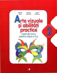Arte vizuale si abilitati practice (Caiet de lucru clasa a II-a) - Cristina Rizea (2015)