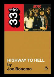 AC DC's Highway To Hell - Joe Bonomo (ISBN: 9781441190284)