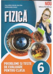 FIZICA. Probleme si teste de evaluare, clasa a 6 -a - Faluvegi Ervin Zoltan (2015)