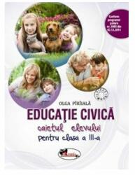 Educatie civica. Caietul elevului pentru clasa a 3-a - Olga Paraiala (ISBN: 9786067062311)