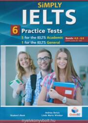 SiMPLY IELTS Student's Book with MP3 CD, Self-Study Guide and Answer Key - 6 Practice Tests: 5 for the IELTS Academic + 1 for the IELTS General - Score: 4.0 -6.0 (ISBN: 9781781642498)