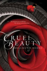 Cruel Beauty - Rosamund Hodge (2015)