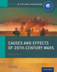 Oxford IB Diploma Program - Causes and Effects of Conflicts - IB History Course Book (ISBN: 9780198310204)
