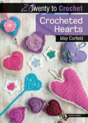 20 to Crochet: Crocheted Hearts - May Corfield (2015)