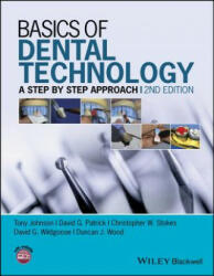 Basics of Dental Technology 2e - A Step By Step Approach - Tony Johnson (2015)