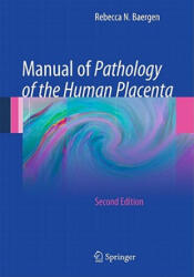 Manual of Pathology of the Human Placenta - Baergen (ISBN: 9781441974938)