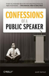 Confessions of a Public Speaker 2e - Scott Berkun (ISBN: 9781449301958)