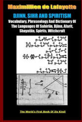Djinn, Sihr and Spiritism. Volume 1 - Maximillien De Lafayette (2014)