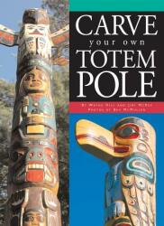Carve Your Own Totem Pole (ISBN: 9781550464665)
