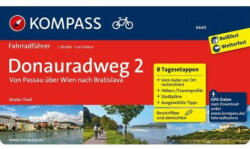 Donauradweg 2 Passau-tól Pozsonyig kerékpáros útikönyv - KOMPASS 6640 (ISBN: 9783990440568)