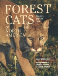 Forest Cats of North America - Jerry Kobalenko, Thomas Kitchin, Victoria Hurst (ISBN: 9781552091722)