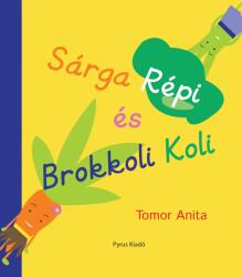 Sárga Répi és Brokkoli Koli (2015)