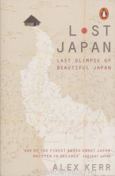 Lost Japan - Alex Kerr (ISBN: 9780141979748)