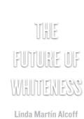 The Future of Whiteness (2015)