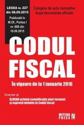 Codul fiscal. În vigoare de la 1 ianuarie 2016 (ISBN: 9789737286727)