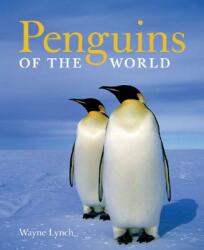 Penguins of the World - Wayne Lynch (ISBN: 9781554072743)
