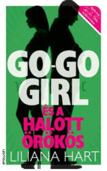 Liliana Hart: Go-go girl és a halott örökös (2015)