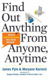 Find out Anything from Anyone, Anytime - James O Pyle (2014)