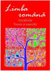 Limba română. Vocabular. Teorie și exerciții (ISBN: 9786069402948)