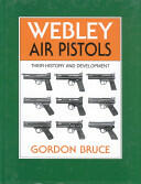 Webley Air Pistols: Their History and Development (2001)