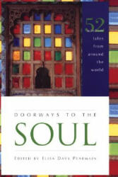 Doorways to the Soul: 52 Wisdom Tales from Around the World - Elisa Davy Pearmain (ISBN: 9781556357404)