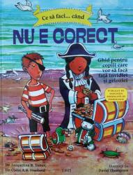 Ce sa faci. . . cand nu e corect. Ghid pentru copiii care vor sa faca fata invidiei si geloziei - Dr. Dawn Huebner (ISBN: 9786067194128)