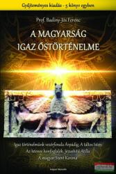 A magyarság igaz őstörténelme (ISBN: 9786158024693)