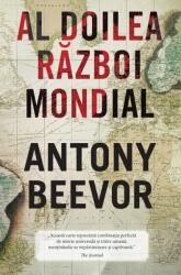 Al doilea razboi mondial - Antony Beevor (ISBN: 9786066099141)