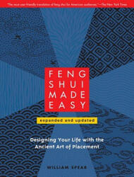 Feng Shui Made Easy, Revised Edition - William Spear (ISBN: 9781556439384)