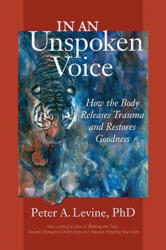 In an Unspoken Voice - Peter A. Levine (ISBN: 9781556439438)